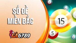 Cá cược Số Đề Miền Bắc tại Xổ Số GA6789
