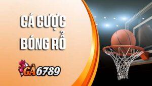 Cá cược bóng rổ tại Thể Thao GA6789