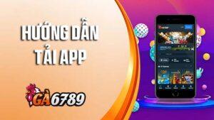 Hướng dẫn tải APP GA6789