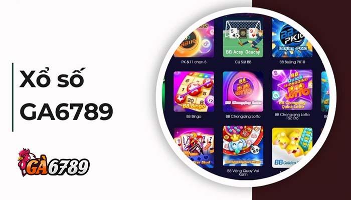 Khám phá sân chơi Xổ Số GA6789 Khám phá sân chơi Xổ Số GA6789